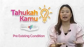 Klaim gak lancar karena Pre Existing Condition? Apa sih itu ? | #TahukahKamu Eps 6