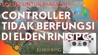 ELDEN RING CONTROLLER NOT WORKING - CARA YANG BERHASIL BUAT GaJ Gaming. WAJIB DI COBA!!!