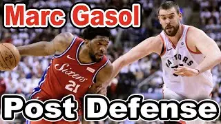 Marc Gasol Post Defense Breakdown