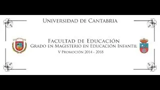 VÍDEO ORLA GRADO EN EDUCACIÓN INFANTIL 2014 2018 UNIVERSIDAD DE CANTABRIA