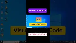 How to Install Visual Studio Code on Windows 10 &11