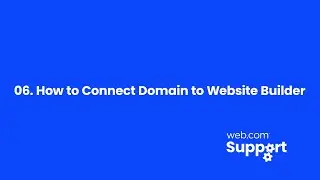 06 How to Connect Domain to Website Builder