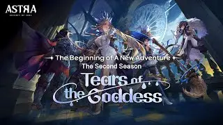 [ASTRA: Knights of Veda] Season 2: Tears of the Goddess Update Video