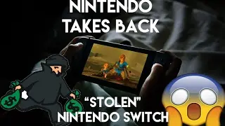 NINTENDO TAKES BACK STOLEN SWITCH!!!???