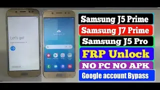 Samsung  J5 Prime Frp Bypass | Samsung G570f frp unlock bypass | Without Pc Google Account Bypass