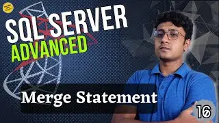 SQL Merge Statement | SQL Server Advanced