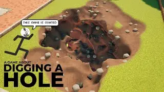 This game is genius... | A Game About Digging a Hole
