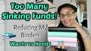 What To Do When You Have Too Many Sinking Funds | Eliminating Unnecessary Sinking Funds & Binders 🤯