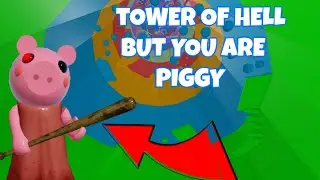 TOWER OF HELL BUT YOU ARE PIGGY