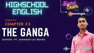 The Ganga Class 10 English | Up Board Class 10 English| Pandit Jawaharlal Nehru | #board2021