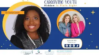 Childhood Interrupted: The Realities of Caregiving for Youth