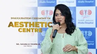 Opening of the AHALIA AESTHETIC CLINIC by Ms. Anarkali Marikar | Ahalia Hospital Mussafah