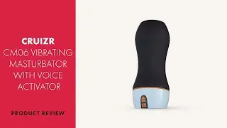 Cruizr CM06 Vibrating Masturbator With Voice Activator Review | PABO