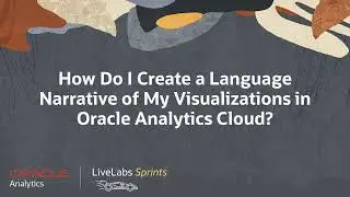 Create a language narrative of your visualizations in Oracle Analytics Cloud