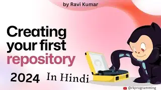 GitHub 2024 : How to Create a GitHub Repository for Beginners (Hindi)