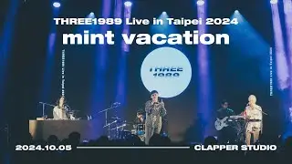 mint vacation / THREE1989 Live at 2024.10.05 CLAPPER STUDIO