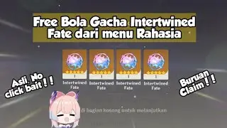 Genshin Impact Free Bola Gacha Intertwined Fate dari menu Rahasia