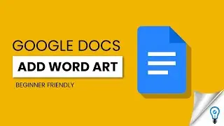 How to Use Word Art in Google Docs - QUICKLY!