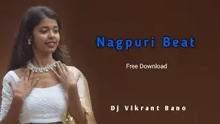 NAGPURI BEAT FREE DOWNLOAD _THETH NAGPURI BEAT_2024_DJ VIKRANT BANO_