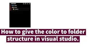 How to give the color to folder structure in visual studio.