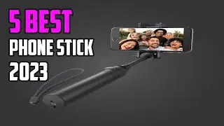 5 Best Phone Stick 2023