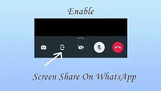How To Enable Screen Sharing On WhatsApp Now
