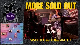White Heart - More Sold Out Drum Cover