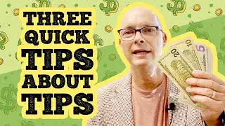 Three Quick Tips About Tips – an Unexpected Way To Make a Few Extra Bucks