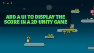 Unity 2D Platformer Tutorial 23 - Adding a UI to display the score