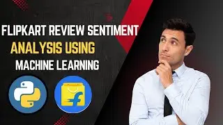 Flipkart Review Sentimental Analysis Using Machine Learning || #FREETECH 2024