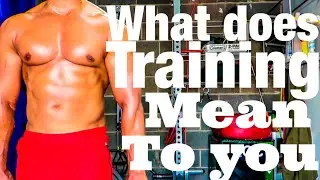 what does training mean to you