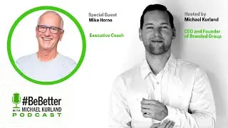 How to Live and Work Authentically with Mike Horne