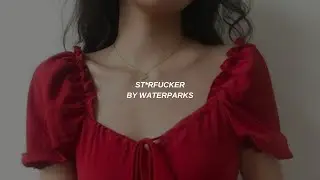 ST*RFUCKER | Waterparks | Lyrics