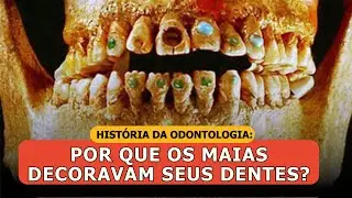História da Odontologia: Por que os Maias Decoravam Seus Dentes com Pedras?