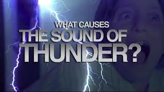 What Causes The Sound Of Thunder?
