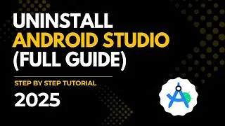 How to Uninstall Android Studio from Windows 11 (Full Guide) | Android Studio Tutorial