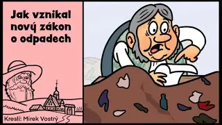 11. díl | Skládkařské pohádky | Jak vznikal nový zákon o odpadech