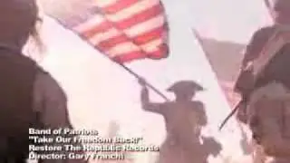 Band of Patriots  -  Take Our Freedom Back!   Music Video