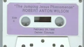 Robert Anton Wilson - The Jumping Jesus Phenomenon