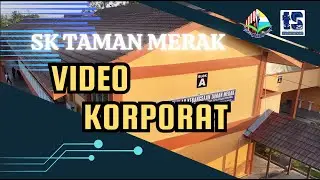 VIDEO KORPORAT | SK TAMAN MERAK