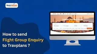How to send Group Flight Booking Enquiry To TravPlans