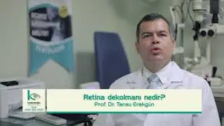 Retina dekolmanı nedir? Prof.Dr.Tansu Erakgün