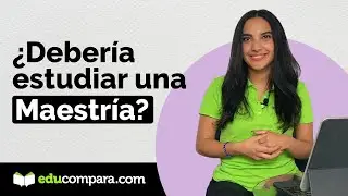 ¿Debería estudiar una maestría? 🤔