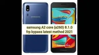 Samsung A2 core (a260f) 8.1.0 frp bypass latest method 2021 without pc 100%