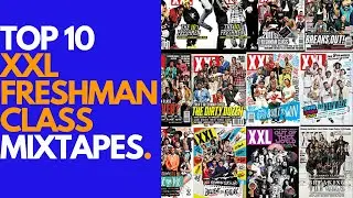 Top 10 XXL Freshman Class Mixtapes