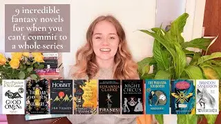 9 STANDALONE FANTASY NOVELS TO READ WHEN YOU CAN'T COMMIT TO A SERIES | Epics, high fantasy, YA, etc