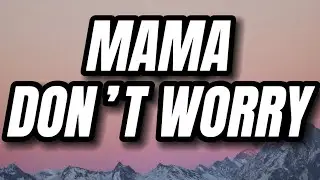 Superstar Pride - Mama don't worry (Painting Pictures) (Lyrics)