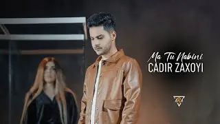 Cadir Zaxoyi - Ma Tu Nabini