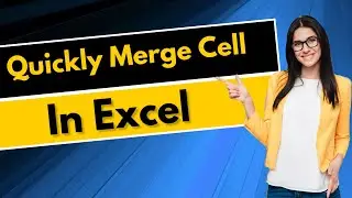 Quickly Merge Cells in Excel | Combine Two Cells in Excel | Excel Tutorials | My Coaching Classes