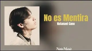 No es mentira (Version Original)  Natanael Cano (AI) Lyrics